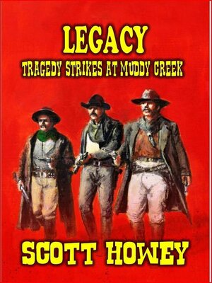 cover image of LEGACY--Tragedy Strikes at Muddy Creek